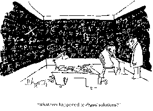 [Cartoon: Whatever happened to elegant solutions?]